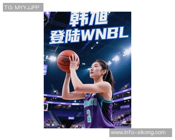 珀斯山猫队有望签约中国女篮国手韩旭征战WNBL新赛季