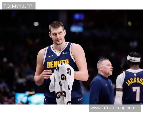 约基奇高效表现砍下25分19板10助攻阿德尔曼称其为篮球效率之王