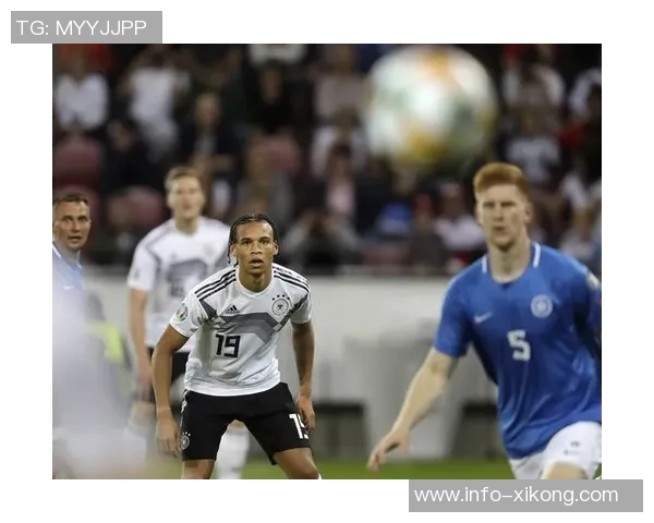 萨内在世预赛中表现出色成为德国队明星吕迪格却意外被忽视 萨内在世预赛中表现出色成为德国队明星吕迪格却意外被忽视